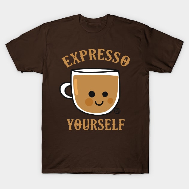 EXPRESSO YOURSELF T-Shirt by toddgoldmanart